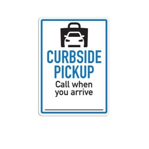 Top Tape Curbside Pick Up Sign, Adhesive Vinyl, 10 Inch Width X 14 Inch Height, Blue and Black with White Background, Call When You Arrive – SS5092V